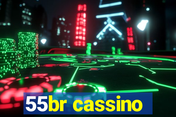 55br cassino